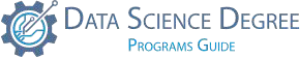 DATA SCIENCE DEGREE PROGRAMS GUIDE
